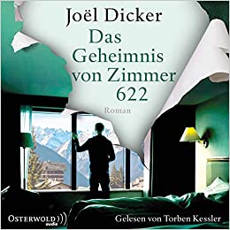Joel Dicker - Das Geheimnis von Zimmer 662