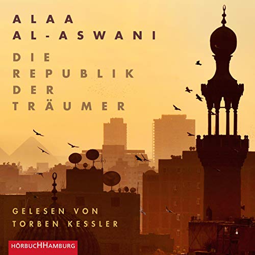 Alaa al-Aswani - Die Rpublik der Träumer